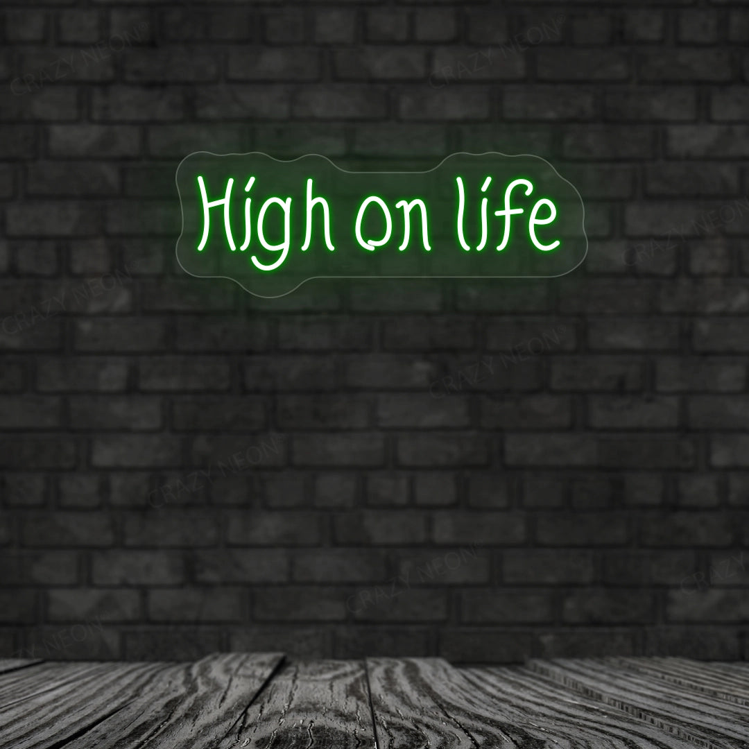 High On Life Neon Sign | Green