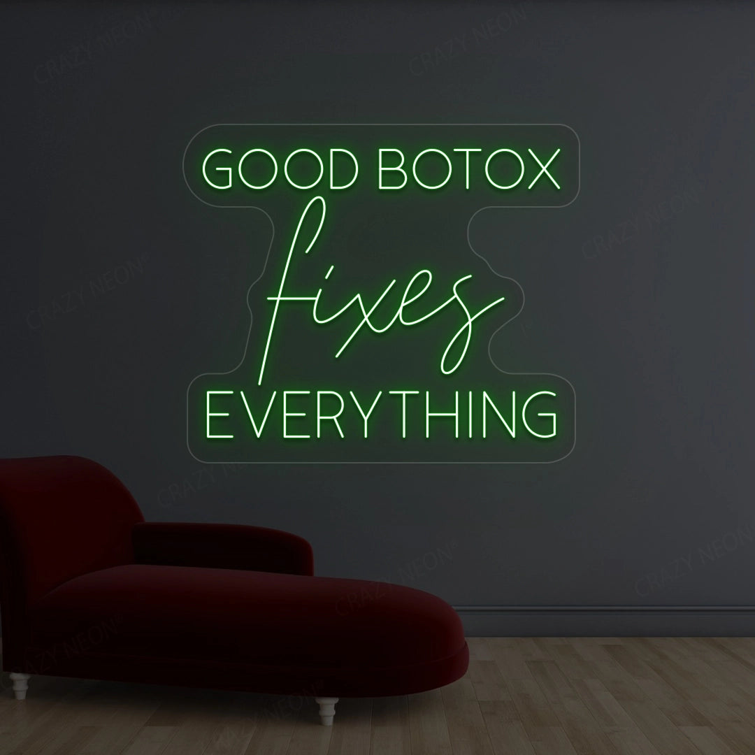 Good Botox Fixes Everything Neon Sign | Green