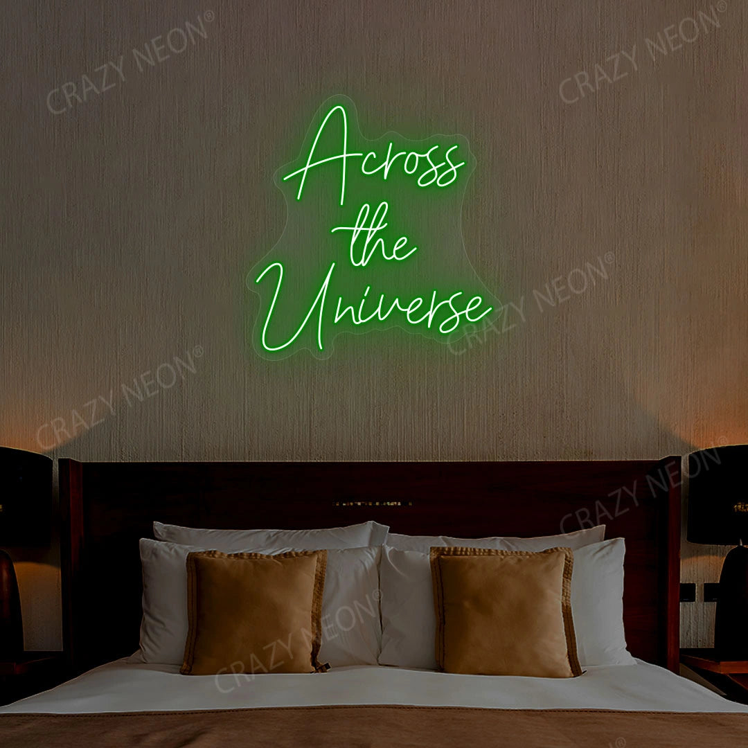Across The Universe Neon Sign