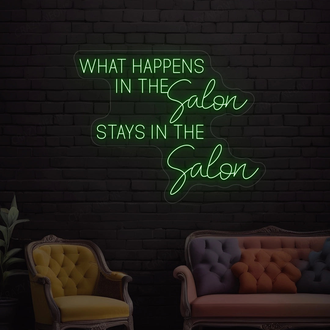 What happens in the salon stays in the salon Neon Sign | Green