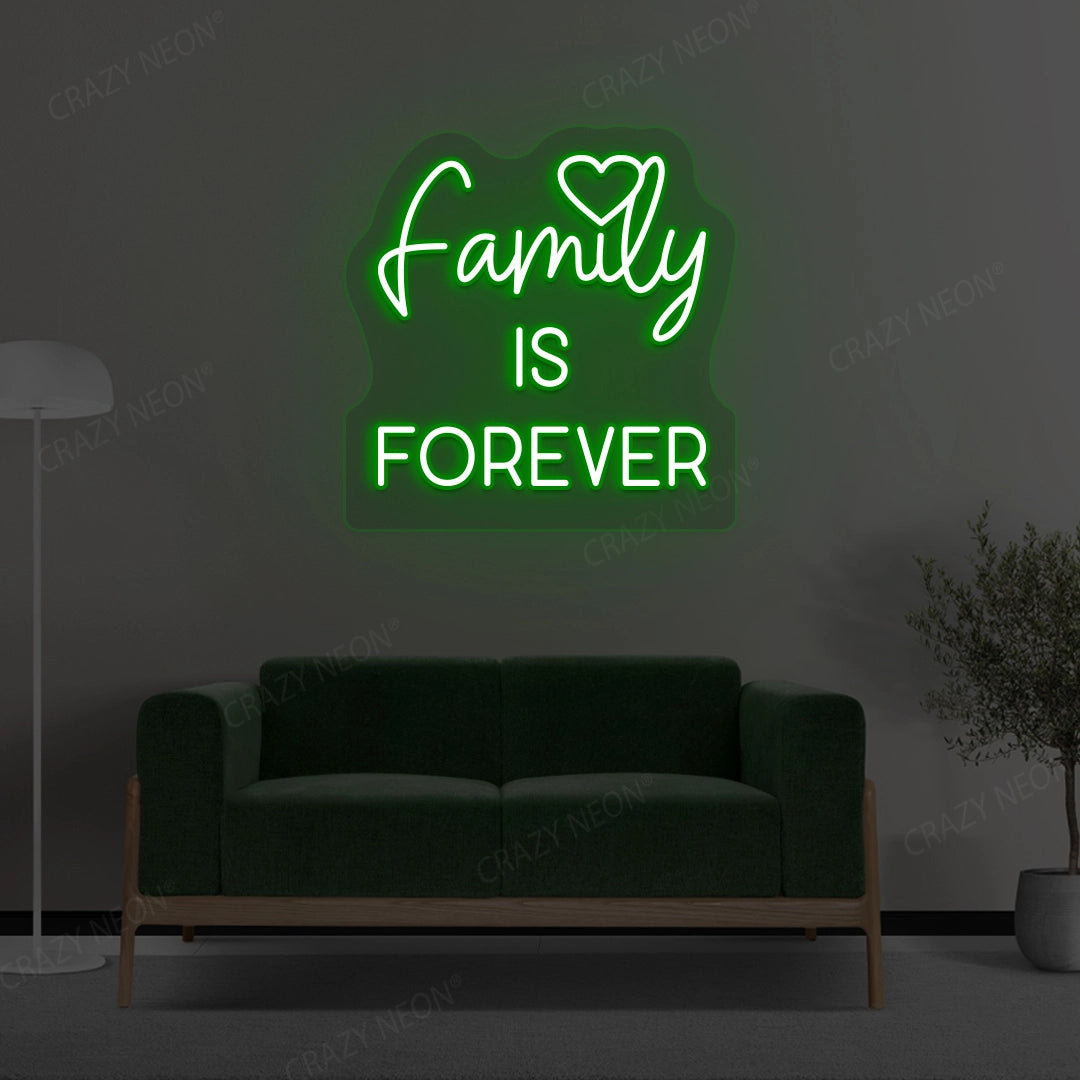 Family Is Forever Neon Sign | Green