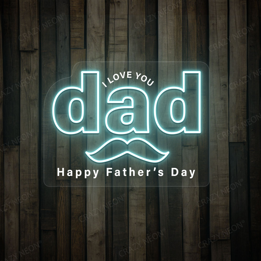 I Love You Dad Neon Sign |Iceblue