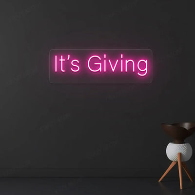 It's Giving Neon Sign | Pink