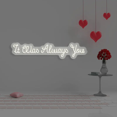 It Was Always You Sign