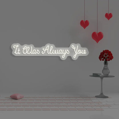 It Was Always You Sign