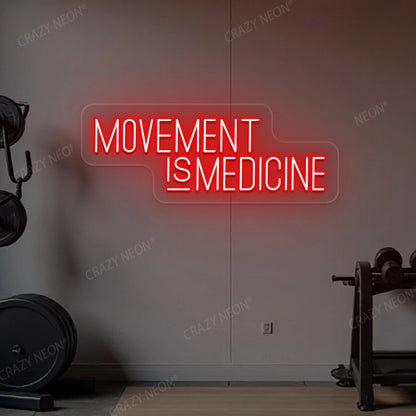 Movement Is Medicine Gym Neon Sign