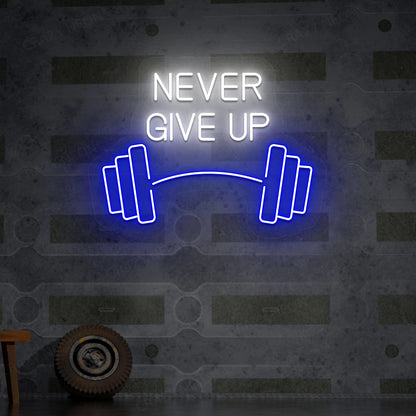 Never Give Up Neon Sign