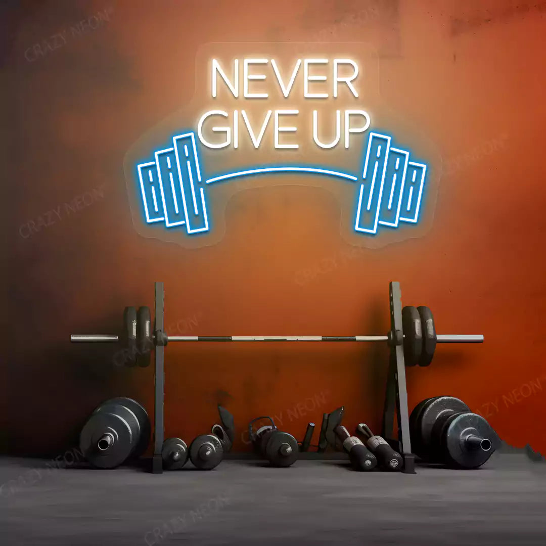 ice blue and warm white never give up barbell neon sign mounted on a wall