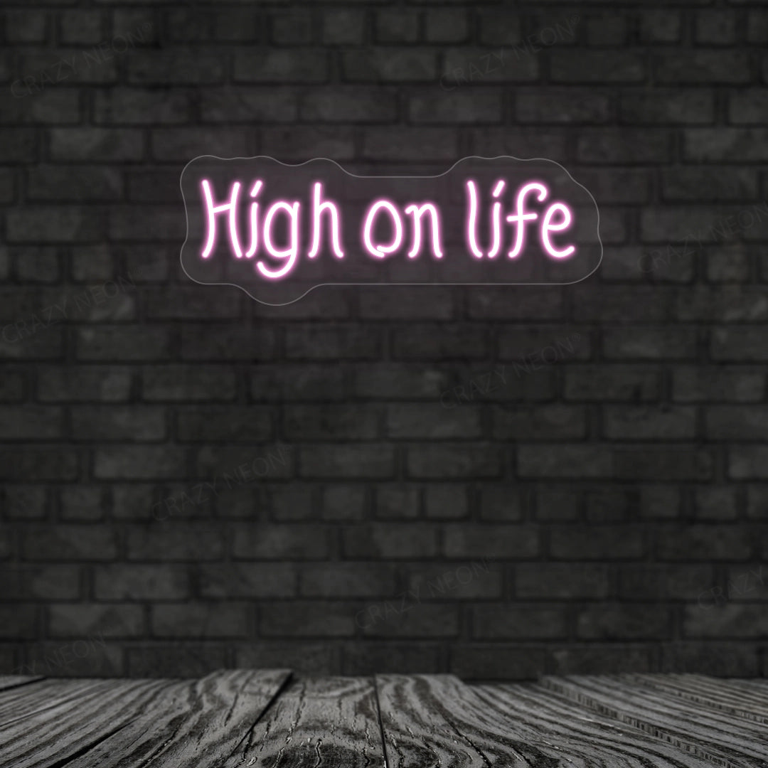 High On Life Neon Sign | Pink