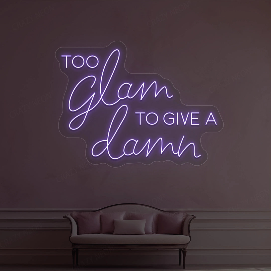 Too Glam To Give A Damn Neon Sign | purple