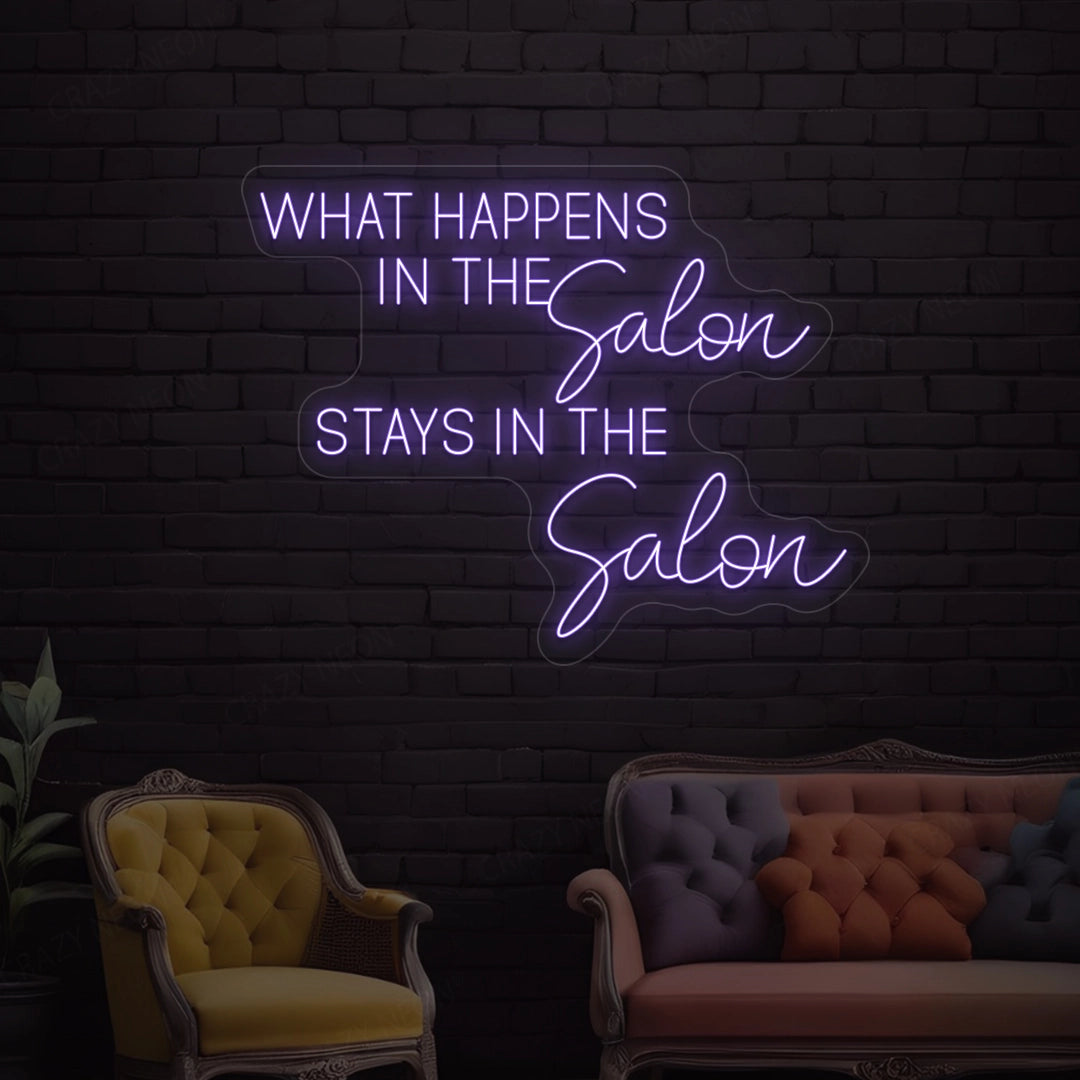 What happens in the salon stays in the salon Neon Sign | Purple