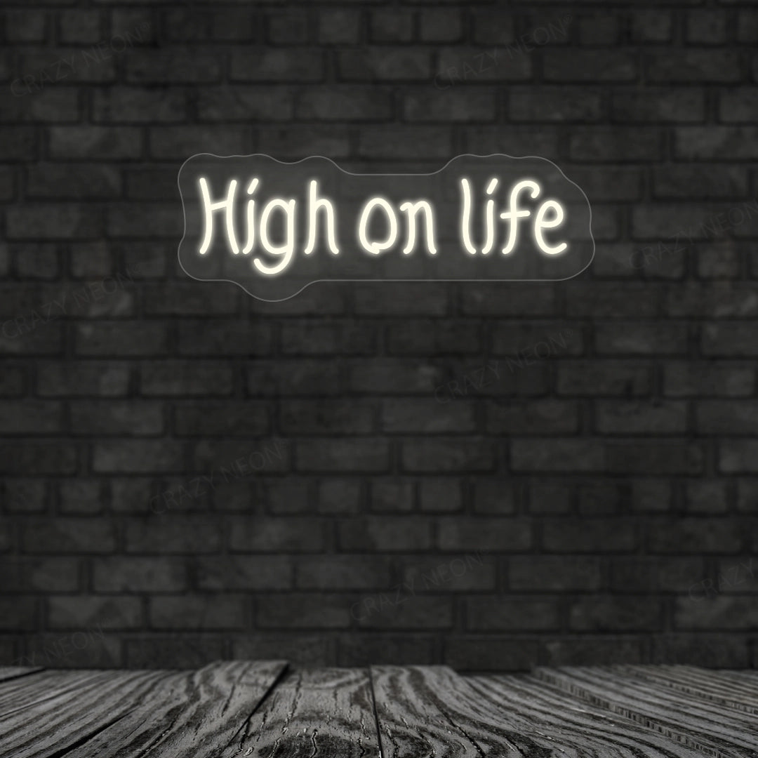 High On Life Neon Sign | Warmwhite