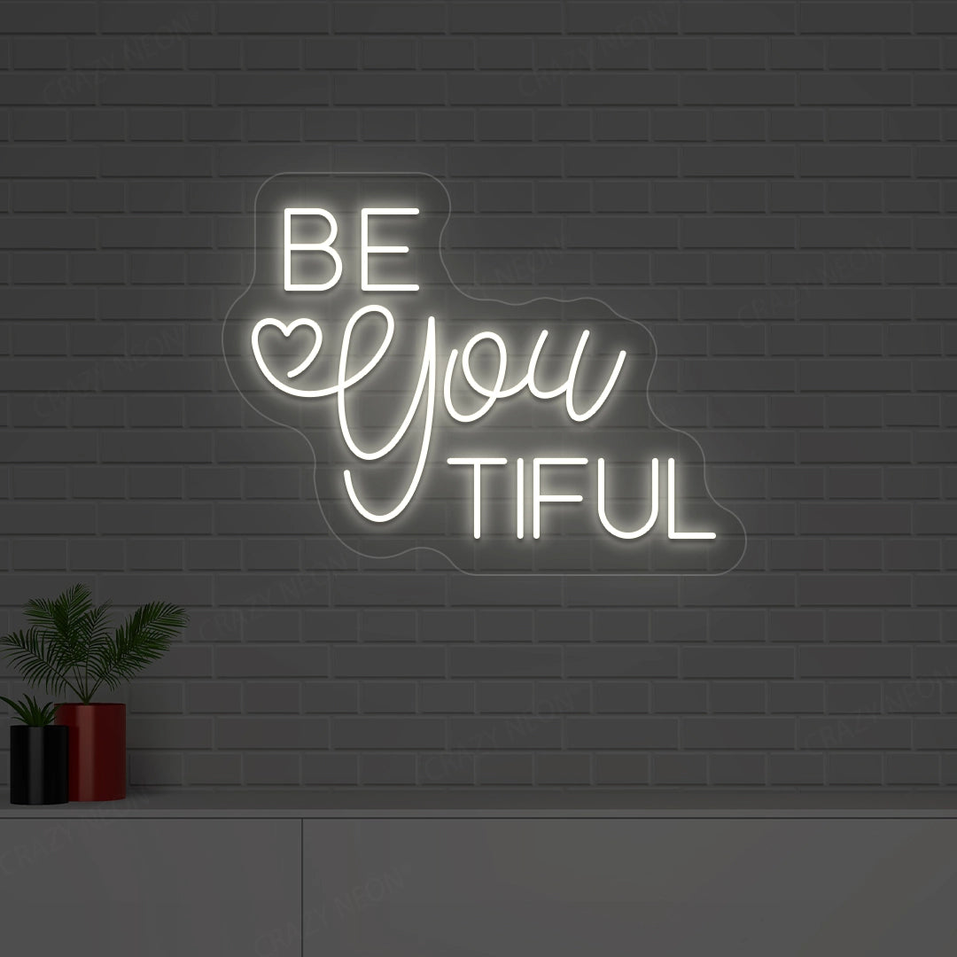 Be You Tiful Neon Sign | Warm White 