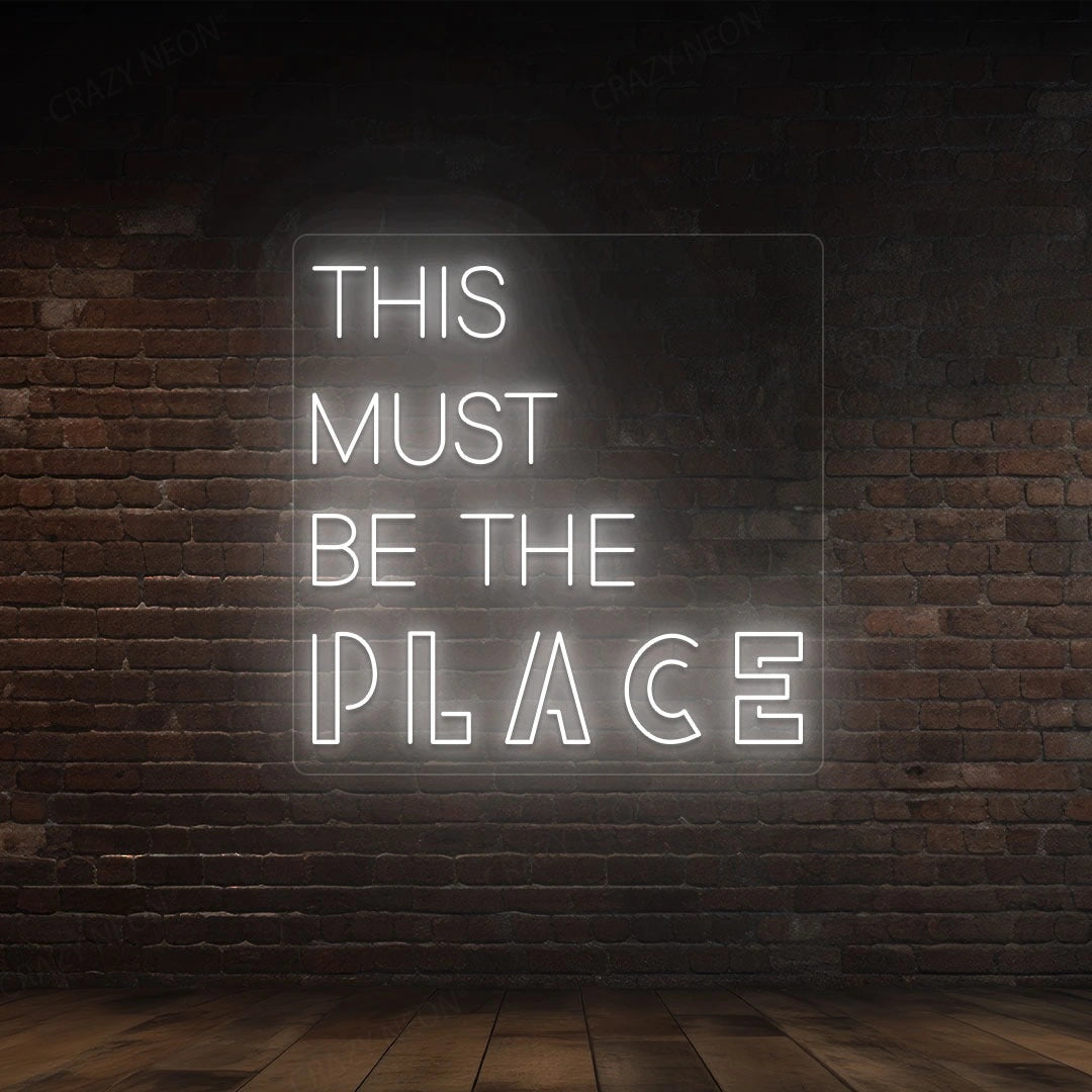 This Must Be The Place Sign | White