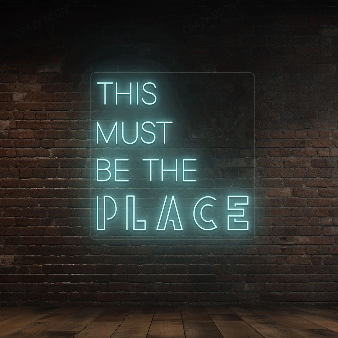 This Must Be The Place Sign |  Iceblue