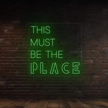 This Must Be The Place Sign | Green