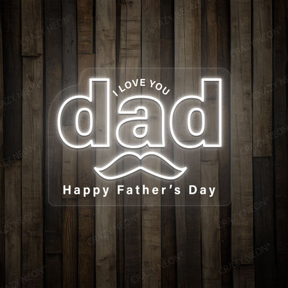 I Love You Dad Neon Sign |Warmwhite