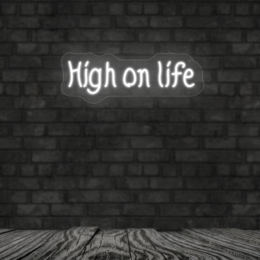 High On Life Neon Sign | White