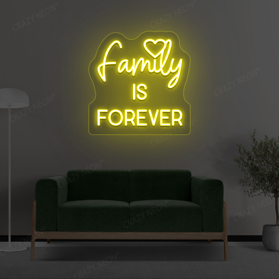 Family Is Forever Neon Sign | Yellow