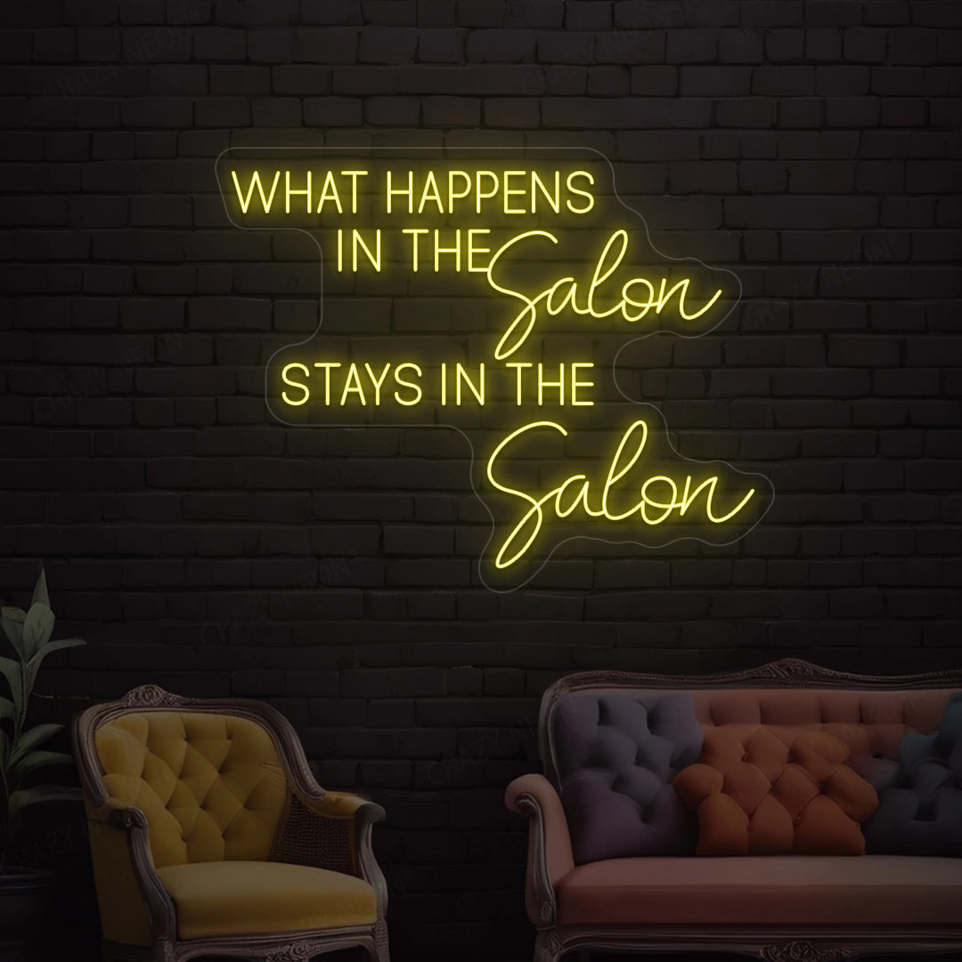 What happens in the salon stays in the salon Neon Sign | Yellow