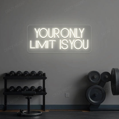 Your Only Limit Is You Gym Neon Sign