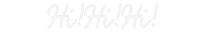 CN LED NEON: Hi!Hi!Hi!