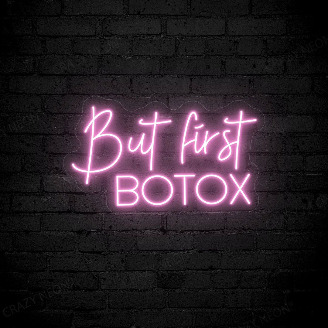 But First Botox Neon Sign | Pink