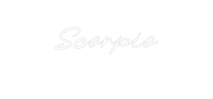 CN Name Neon: 
Scorpio