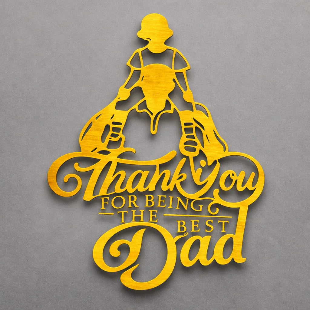 Thank You For Being The Best Dad metal sign in brushed gold finish