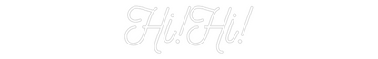 CN LED NEON: Hi!Hi!