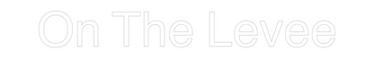 CN LED NEON: On The Levee