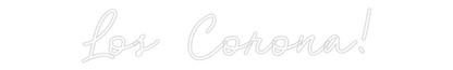 CN LED NEON: Los Corona!