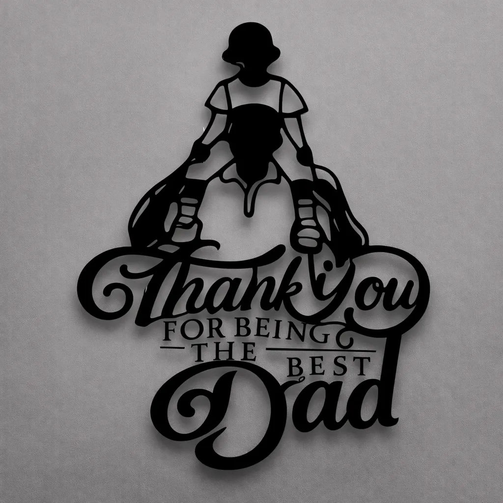 Thank You For Being The Best Dad metal sign in black finish