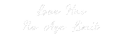 CN LED NEON: Love Has
No ...