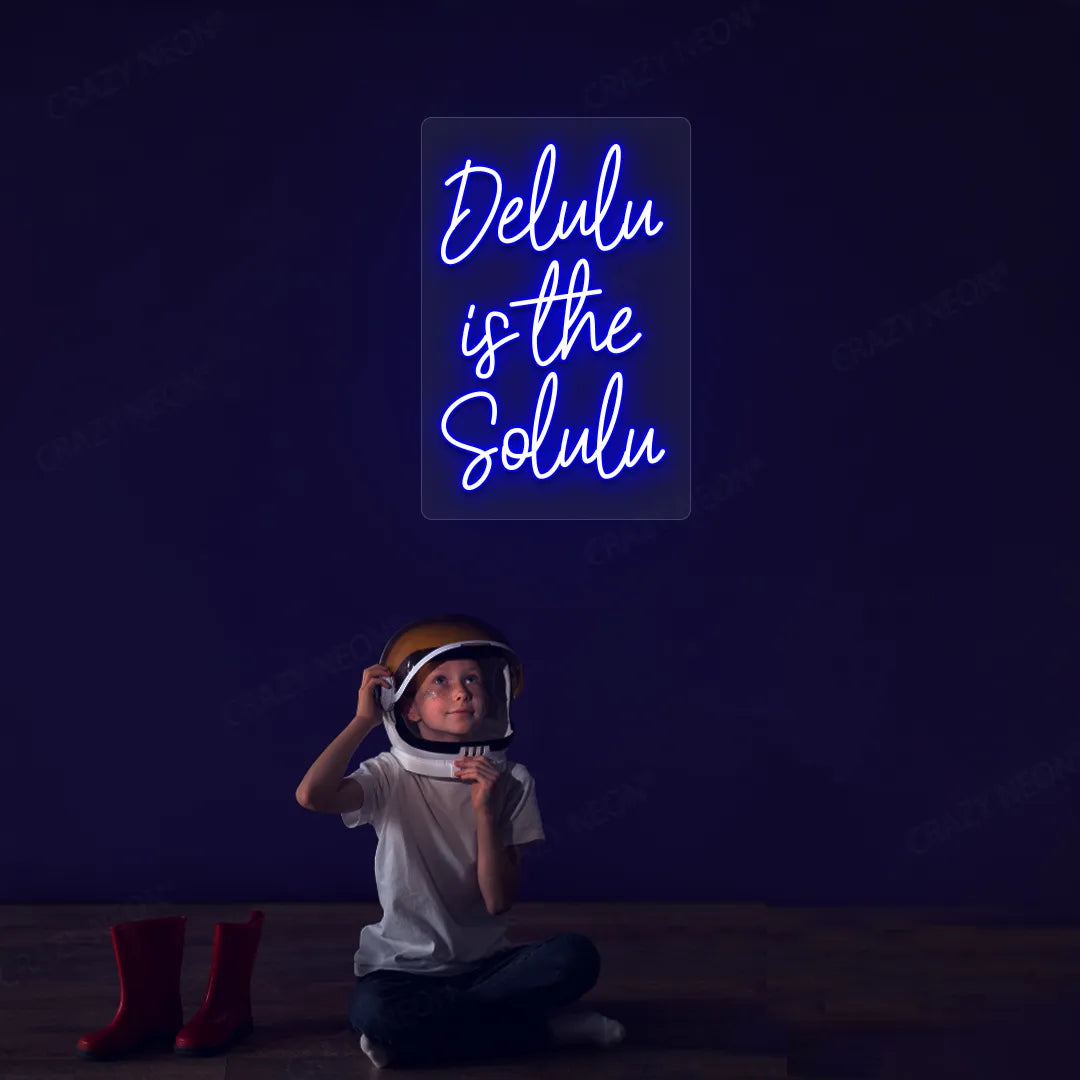 Delulu is the Solulu Neon Sign | Blue