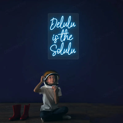 Delulu is the Solulu Neon Sign | Iceblue