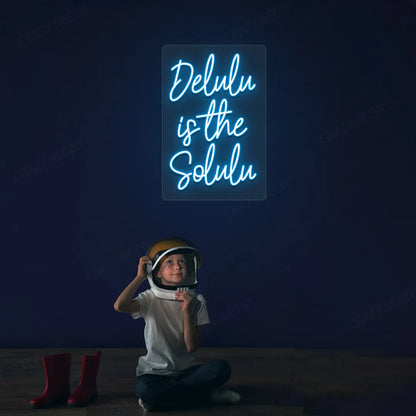 Delulu is the Solulu Neon Sign | Iceblue