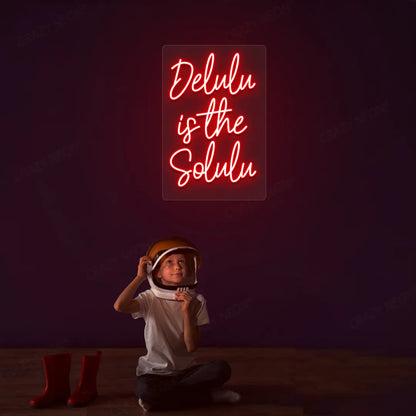 Delulu is the Solulu Neon Sign | Red