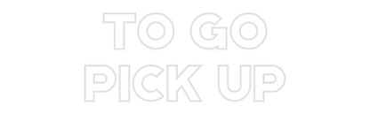 CN LED NEON: To Go
Pick Up