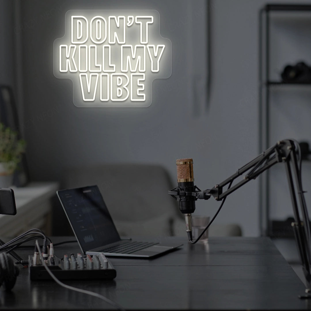DON'T Kill My VIBE | Warmwhite 