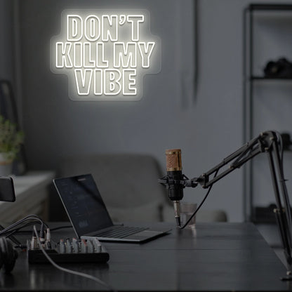 DON'T Kill My VIBE | Warmwhite 
