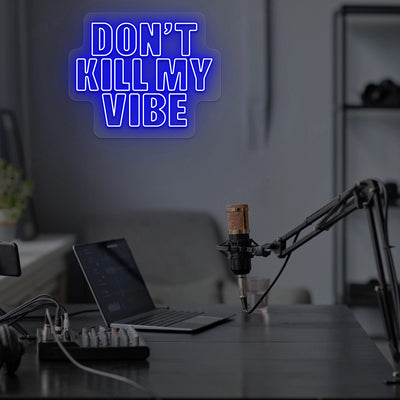 DON'T Kill My VIBE | Blue 