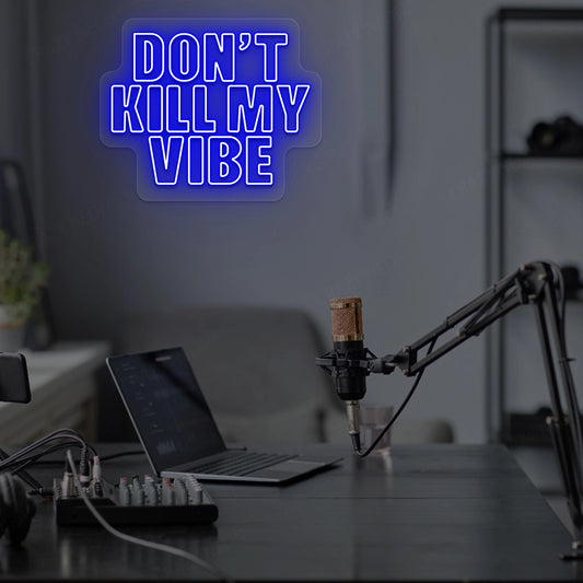 DON'T Kill My VIBE | Blue 