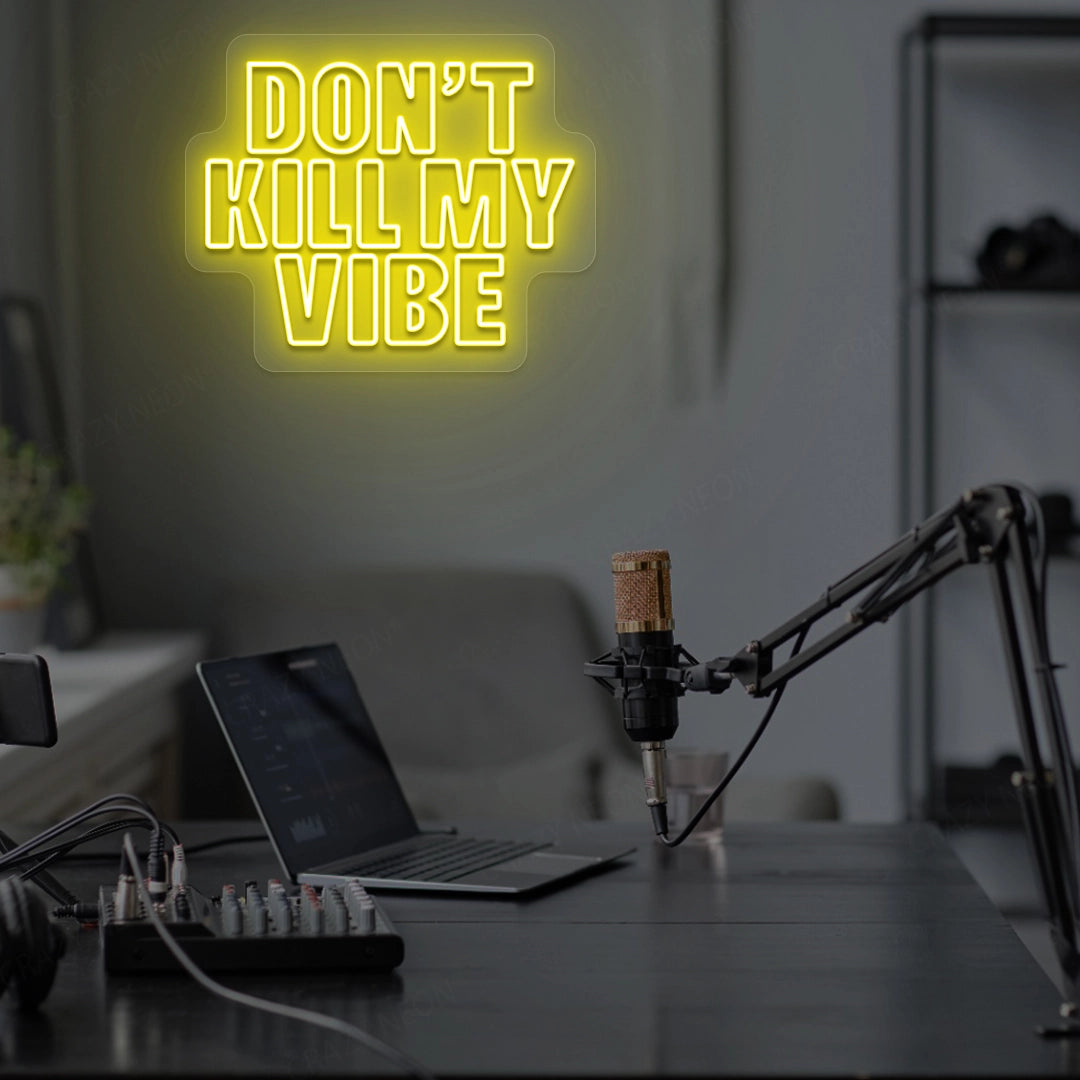 DON'T Kill My VIBE | Yellow 
