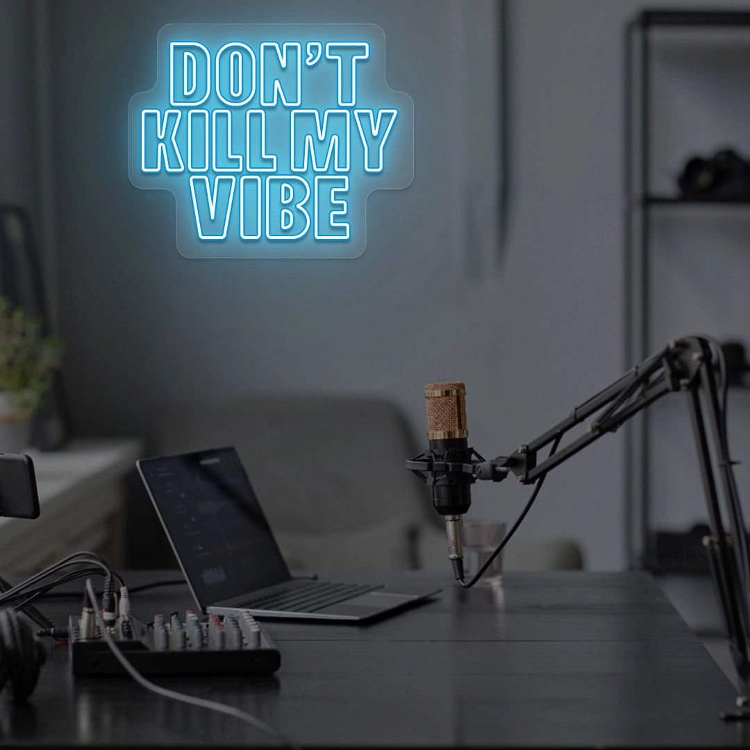 DON'T Kill My VIBE | Ice Bue 