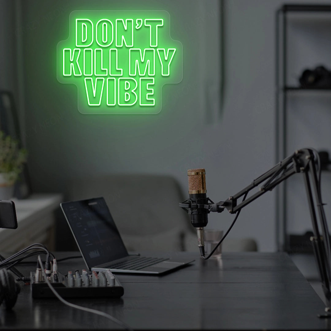 DON'T Kill My VIBE | Green 