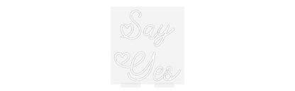 CN LED NEON: Say
Yes