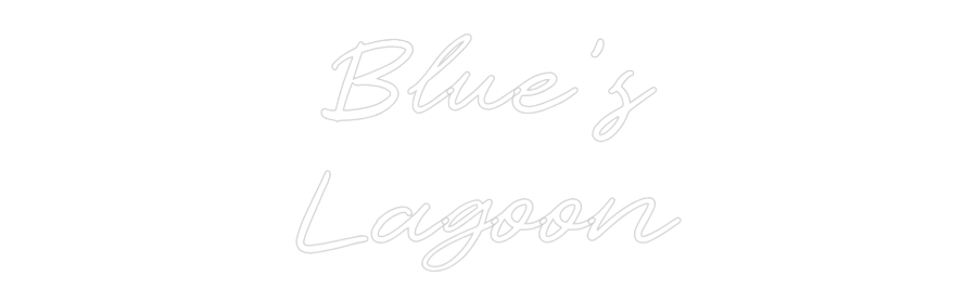 CN LED NEON: Blue's
Lagoon