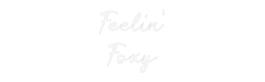 CN LED NEON: Feelin’
Foxy