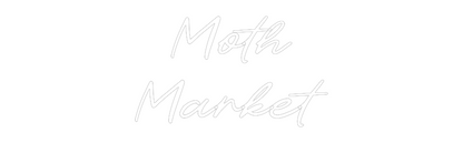 CN LED NEON: Moth
Market